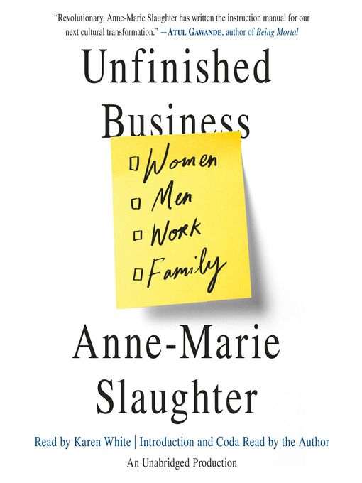 Title details for Unfinished Business by Anne-Marie Slaughter - Wait list